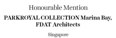 Honourable Mention - PARKROYAL COLLECTION Marina Bay | FDAT Architects | Singapore
