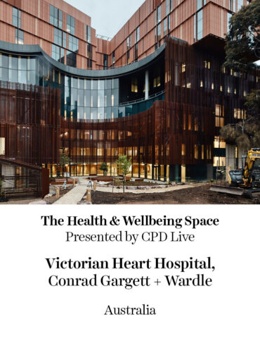 The Health & Wellbeing Space Winner - Victorian Heart Hospital | Conrad Gargett + Wardle | Australia