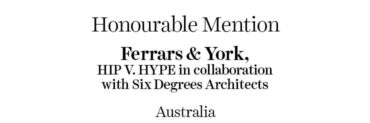 The Multi-Residential Building Honourable Mention - Ferrars & York | HIP V. HYPE in collaboration with Six Degrees Architects | Australia